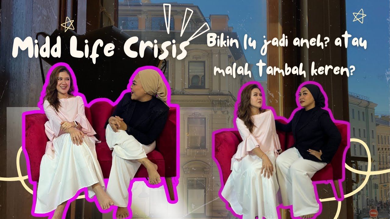 Middle life Crisis bikin lu jadi aneh? atau tambah keren?