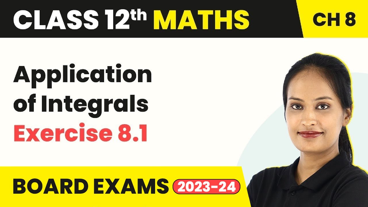 Application of Integrals - Exercise 8.1 | Class 12 Maths Chapter 8 (2022-23)