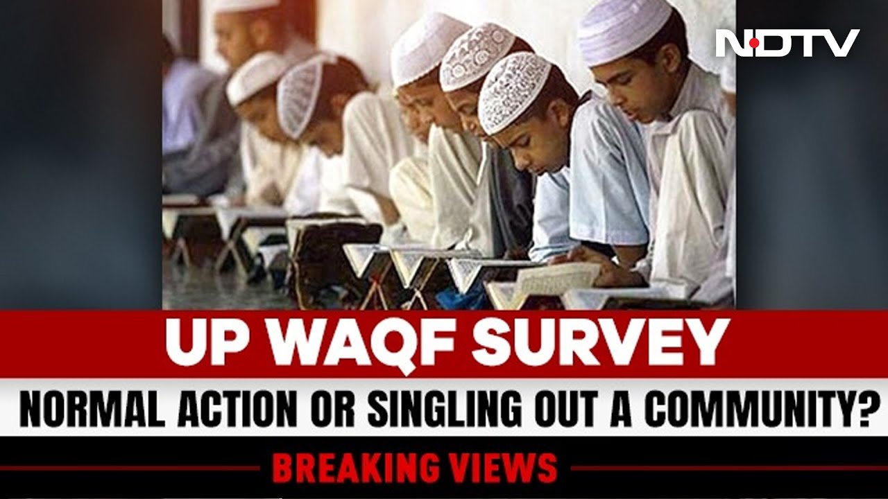 UP Waqf Survey: Normal Action or Singling Out A Community? | Breaking Views