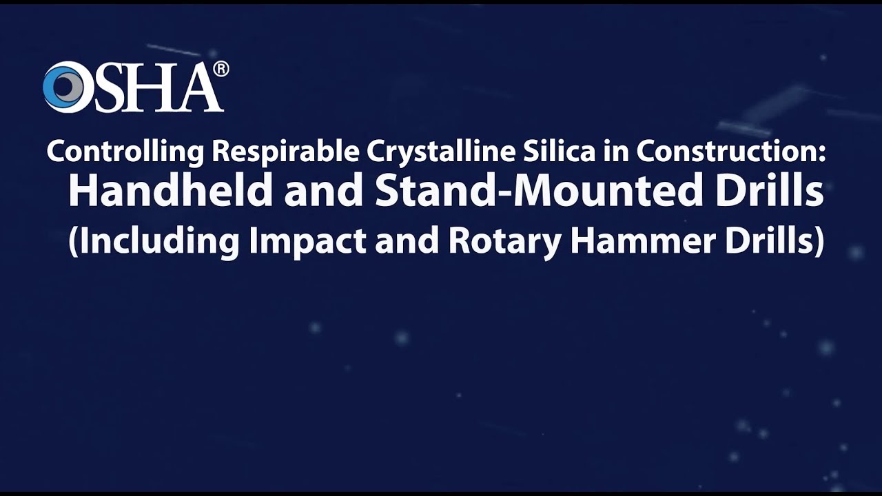 Controlling Respirable Crystalline Silica: Handheld and Stand-Mounted Drills