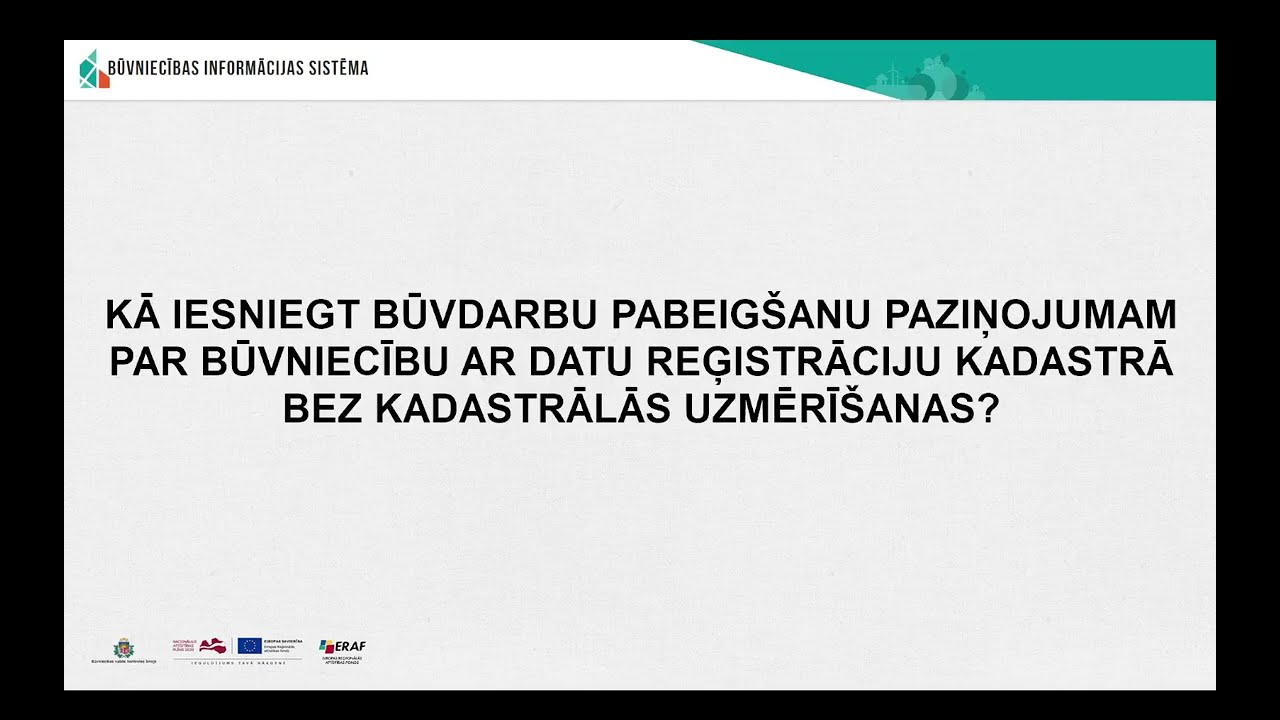Kā iesniegt būvdarbu pabeigšanu paziņojumam par būvniecību ar datu reģistrāciju kadastrā?