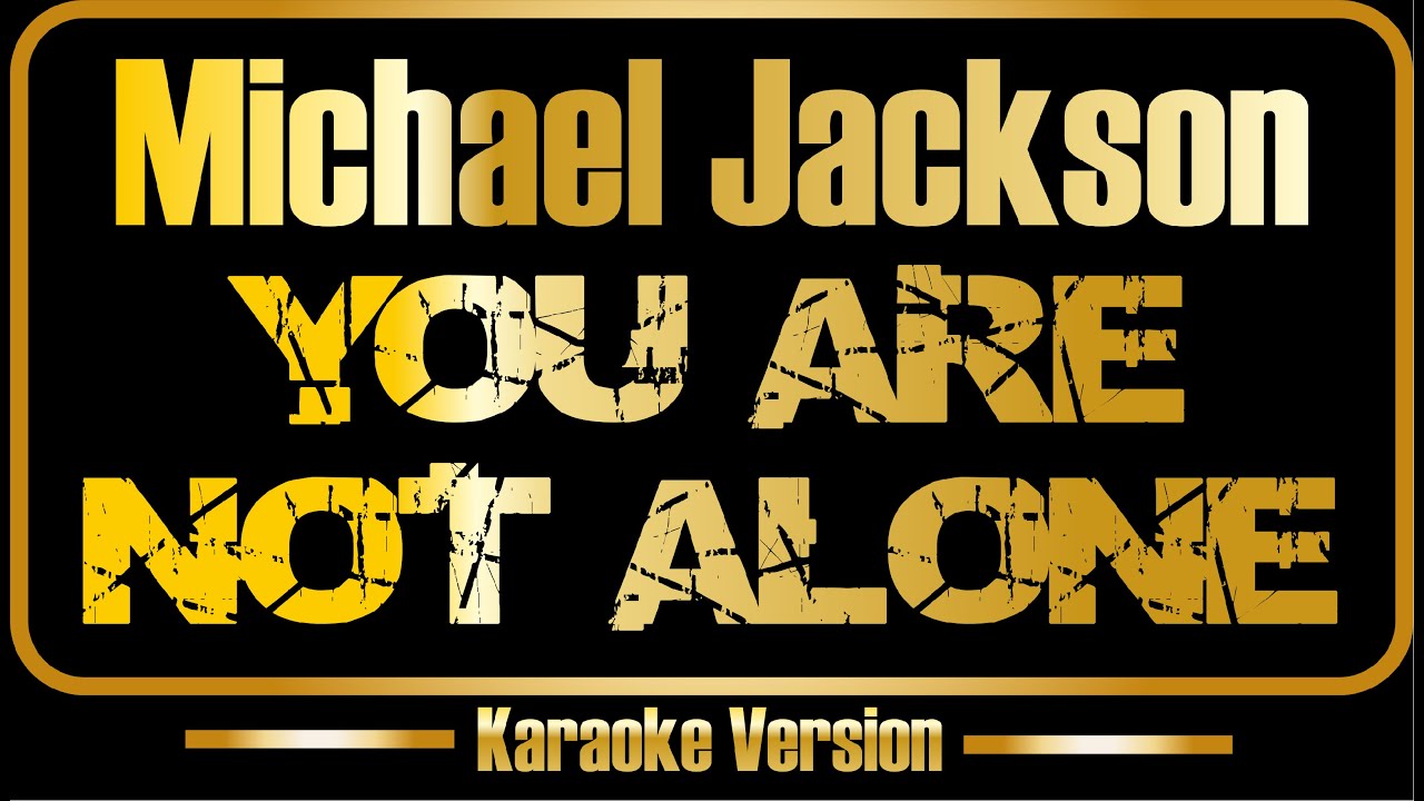 Michael Jackson | You Are Not Alone (karaoke) original sound + backing vocals