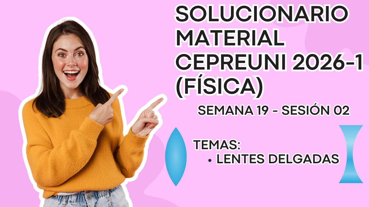 Material de estudio CEPREUNI 2026-1 (S19S02) - Lentes