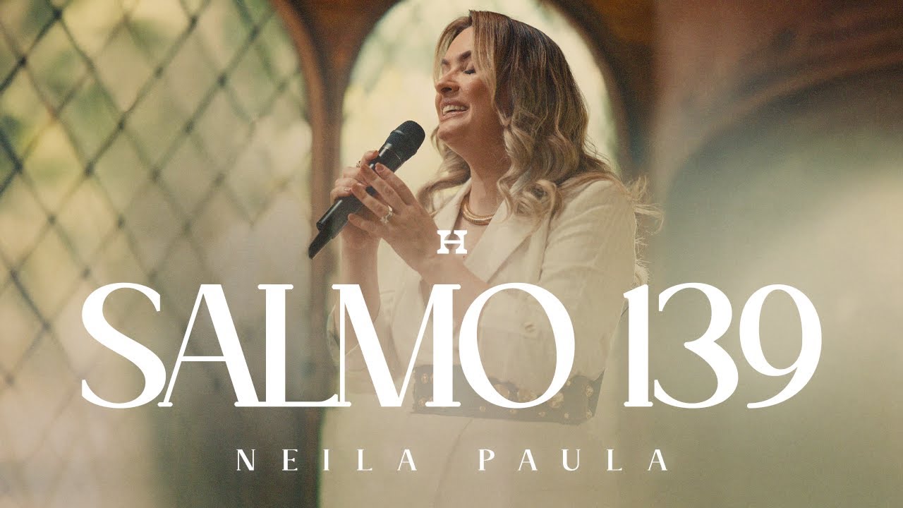 Salmo 139 | Neila Paula