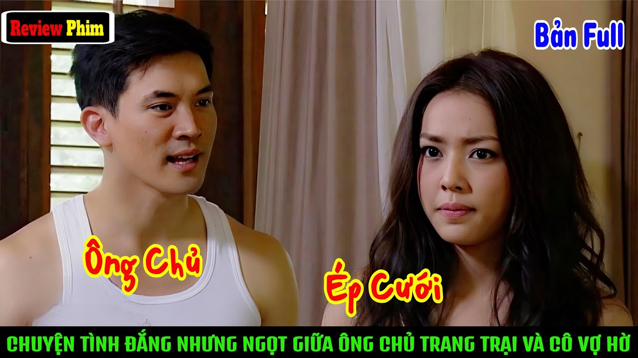 [Review Phim] Chuyện Tình Gán Nợ  | Chuyện Tình Đắng Nhưng Ngọt Giữa Ông Chủ Trang Trại Và Cô Vợ Hờ.