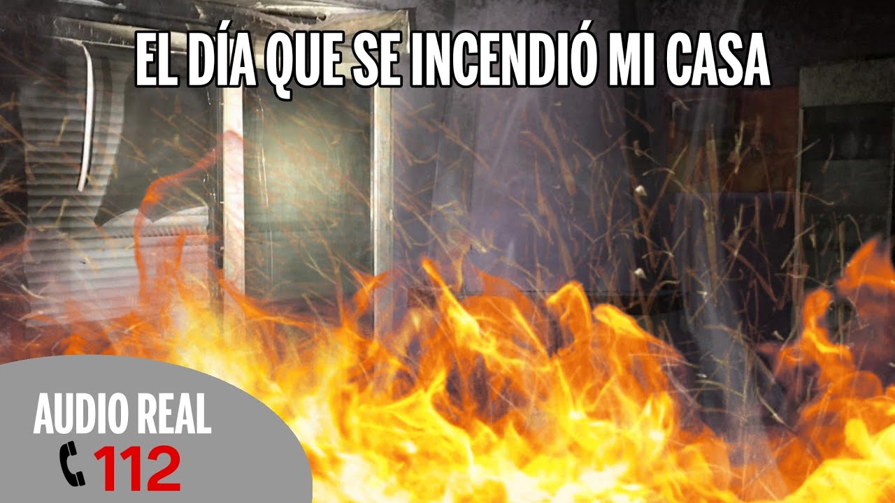 El DÍA que TUVE QUE LLAMAR AL 112 porque se ESTABA INCENDIANDO MI CASA (Audio Real)