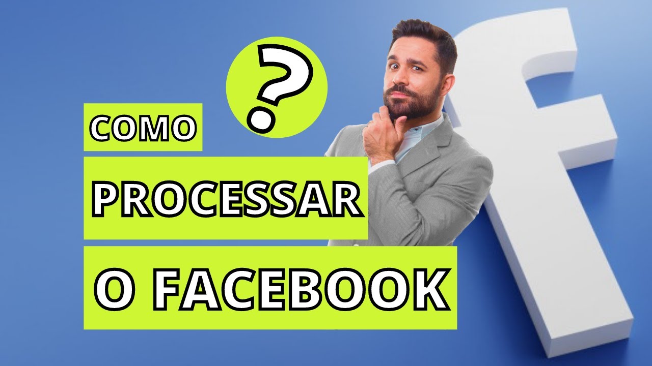 COMO PROCESSAR O FACEBOOK, REDE SOCIAL OU SITE