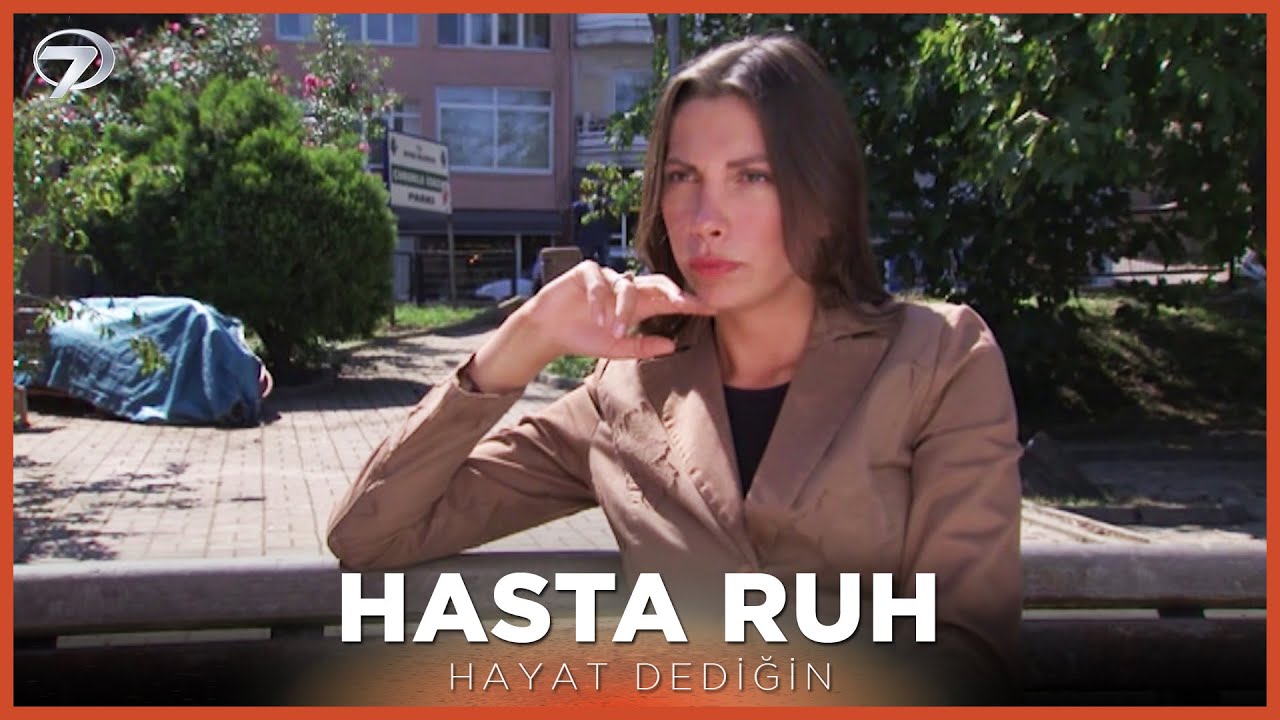 Hasta Ruh - Hayat Dediğin