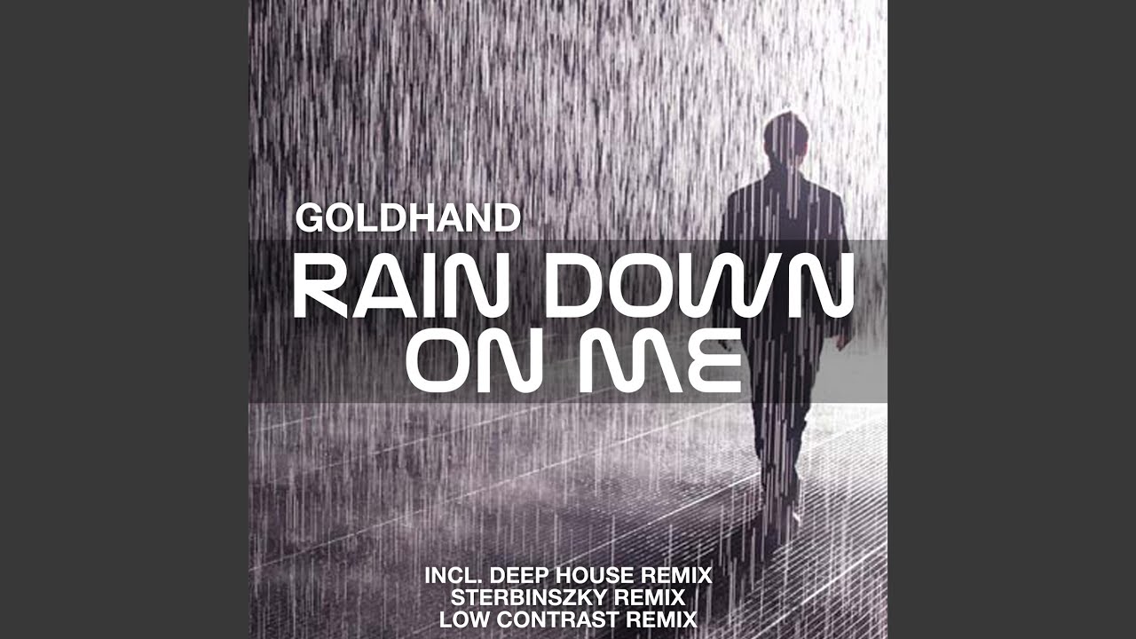 Rain Down on Me (Deep House Remix)