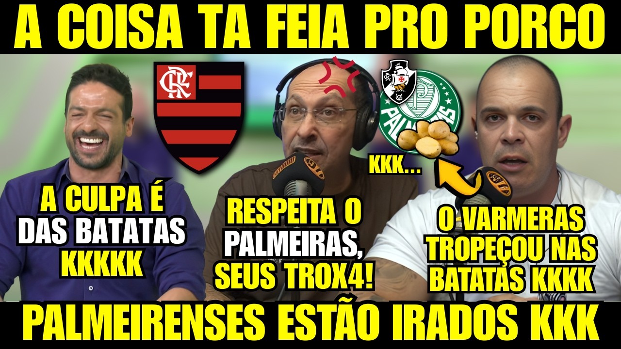 MIDIA PAULISTA OPRIME MIDIA PALMEIRENSE POR VEXAME CONTRA O VASCO E MITAM SOBRE O FLAMENGO KKK