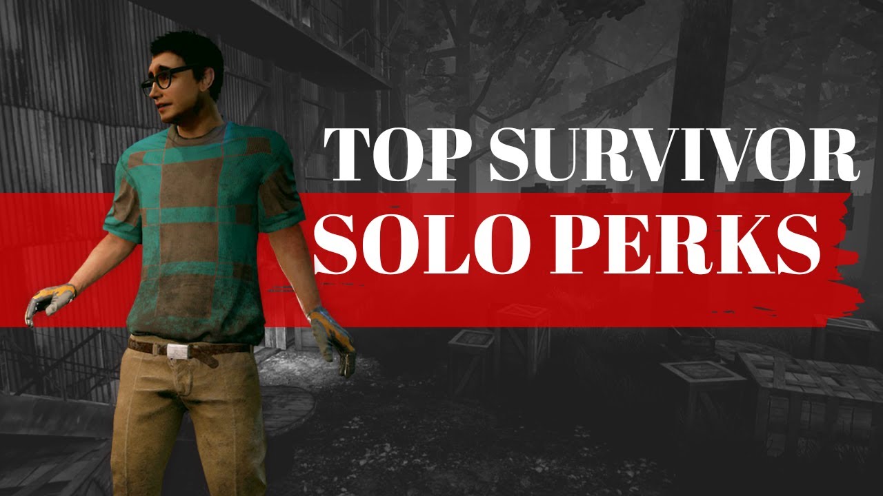 Dead By Daylight Mobile: Best Solo Survivor Perks
