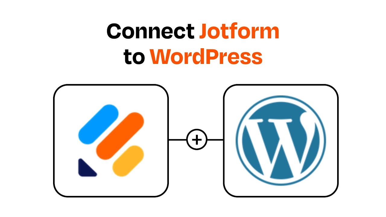 How to connect Jotform to WordPress - Easy Integration