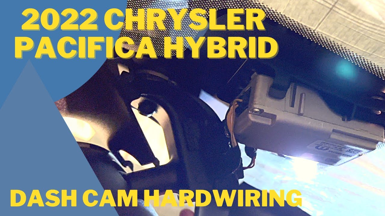 2022 Chrysler Pacifica Hybrid Touring L Dash Cam Hardwiring and Install