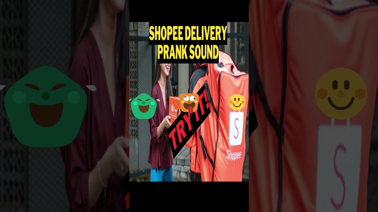 SHOPEE DELIVERY PRANK SOUNDS