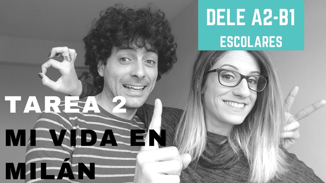 DELE A2-B1 para escolares. Tarea 2: Mi vida en Milán