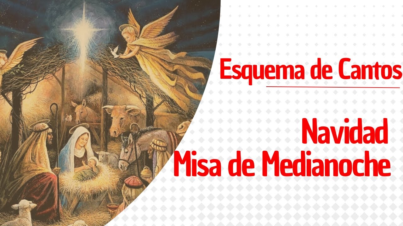 Esquema de Cantos para Misa de Navidad Nochebuena