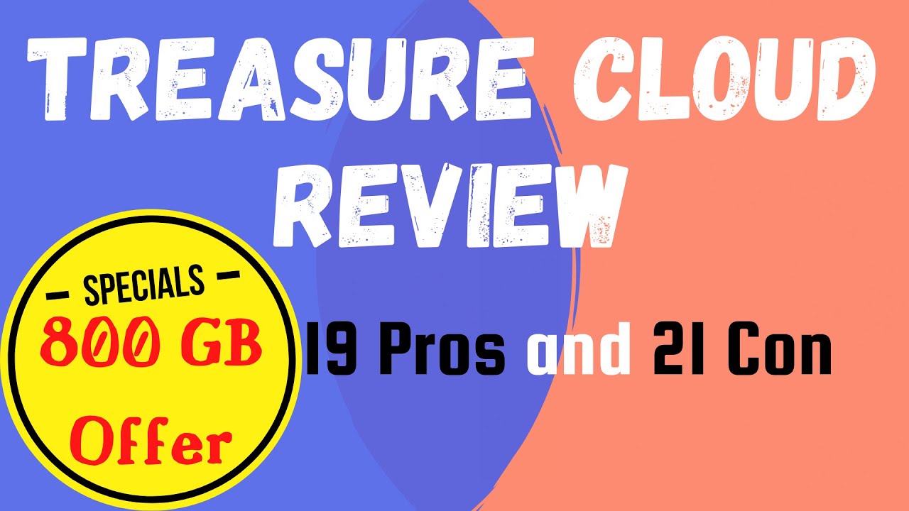 Treasure Cloud Review (19 Pros & 21 Cons) | Treasure Android App Review | Free 800 GB Cloud Storage