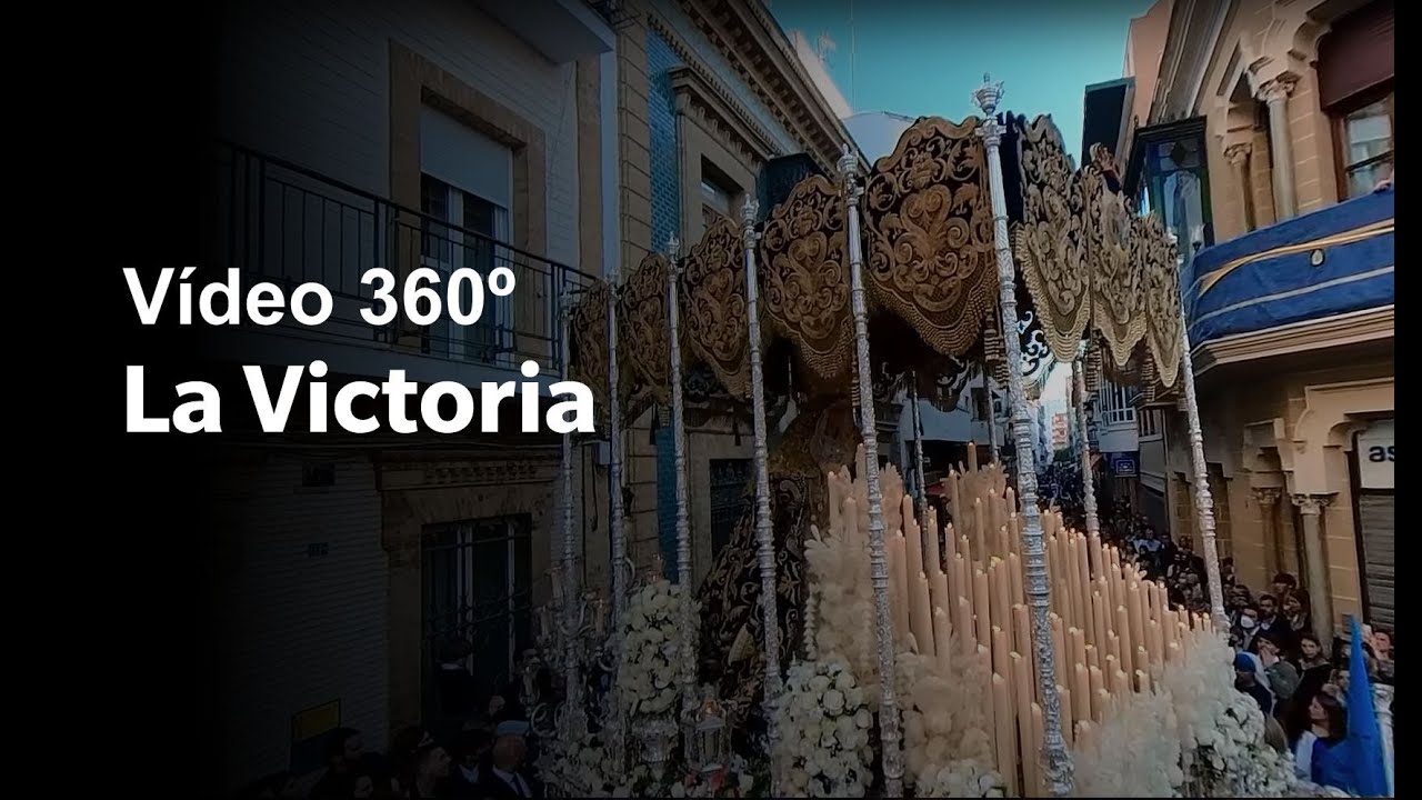 Vídeo 360º. La Victoria.  Semana Santa Huelva 2022