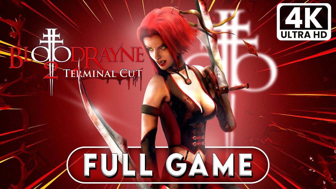 BLOODRAYNE 2 TERMINAL CUT Gameplay Walkthrough FULL GAME [4K 60FPS] - No Commentary