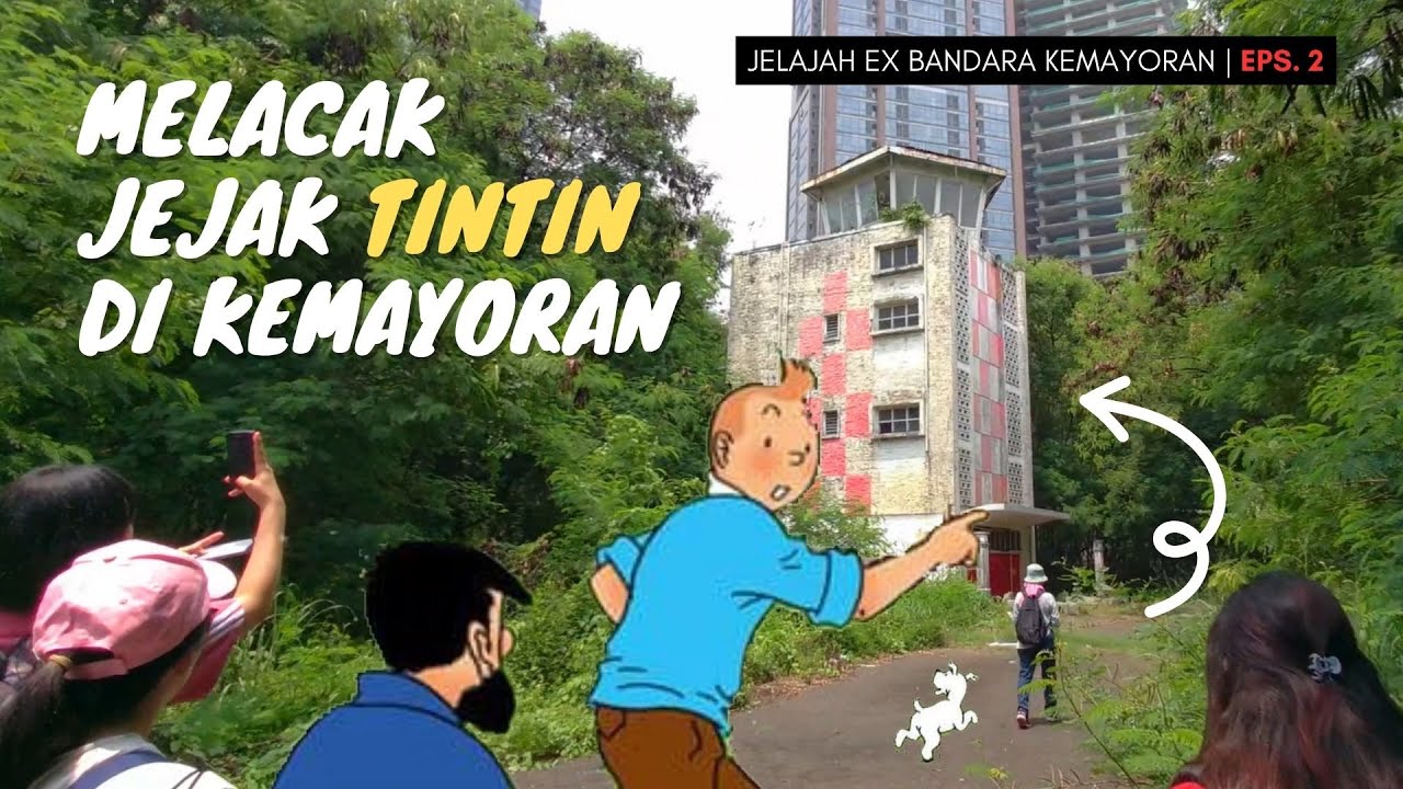 Mencari Menara Tintin di KEMAYORAN
