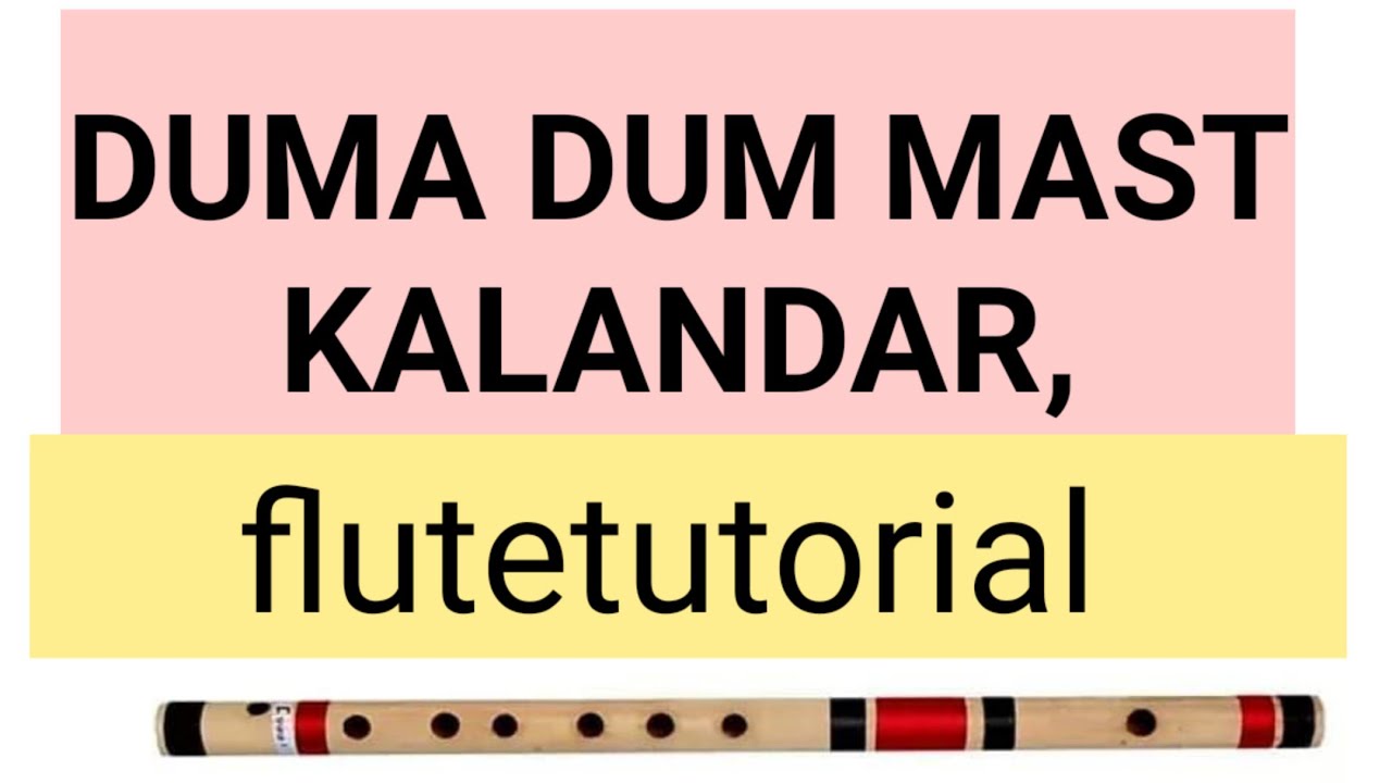 Dama Dam Mast Kalandar flutetutorial @shyamflute5002