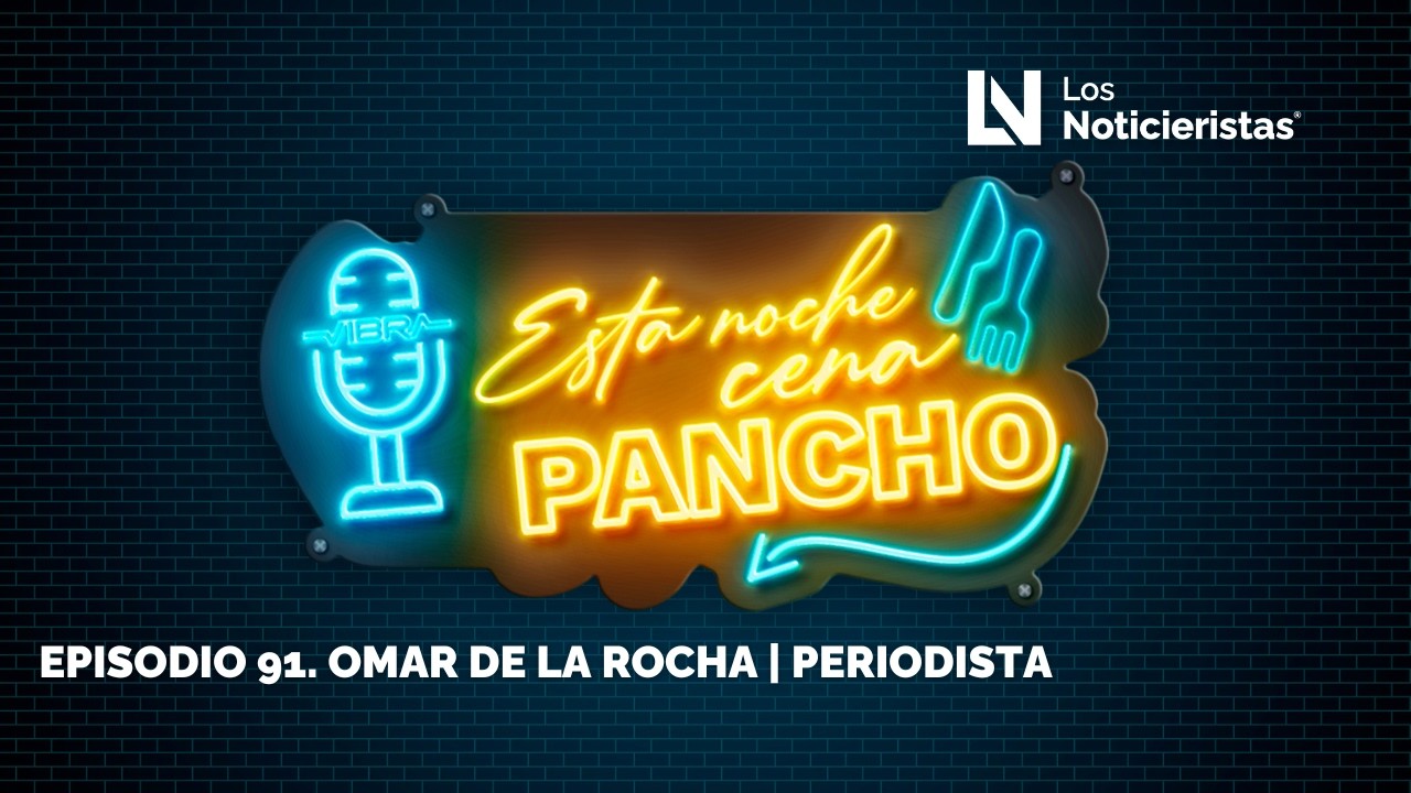 Episodio 91. Omar De La Rocha | Periodista