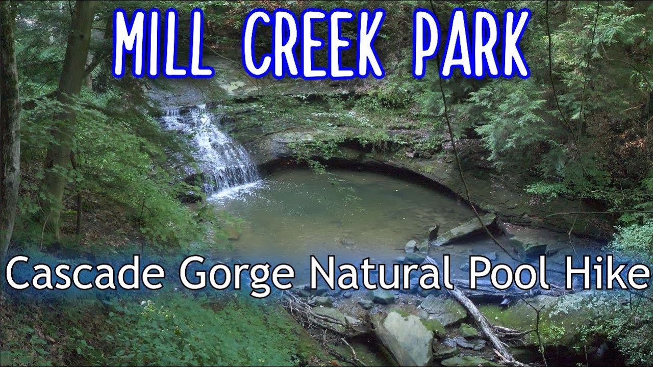 Mill Creek Park - Cascade Gorge Natural Pool Hike