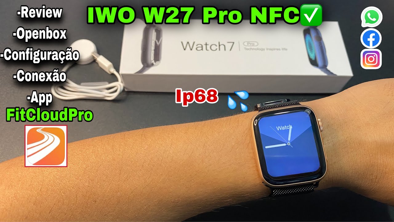 SMARTWATCH W27 PRO:NFC✅ REVIEW COMPLETO / Openbox /Teste de Notificação /APP FitCloudPro Top D+