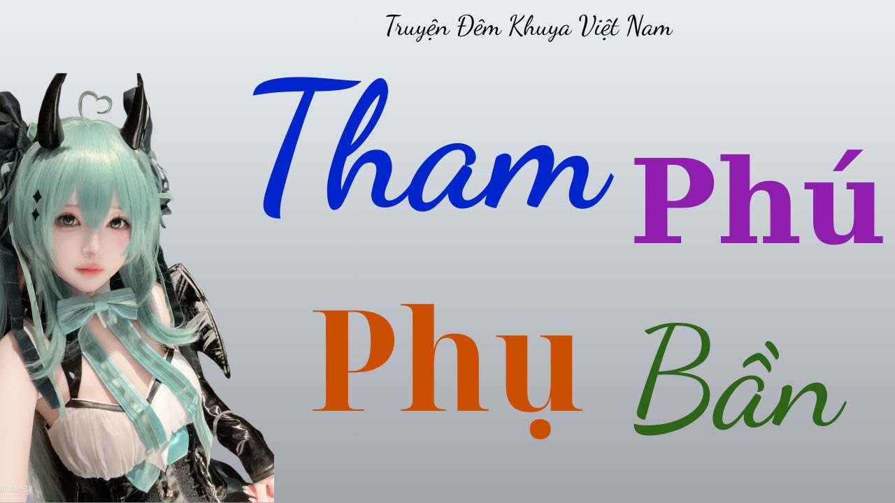 Truyện đêm khuya nghe càng về khuya càng cuốn: Nước Mắt Sau Nụ Cười – Truyện thầm kín đời thực
