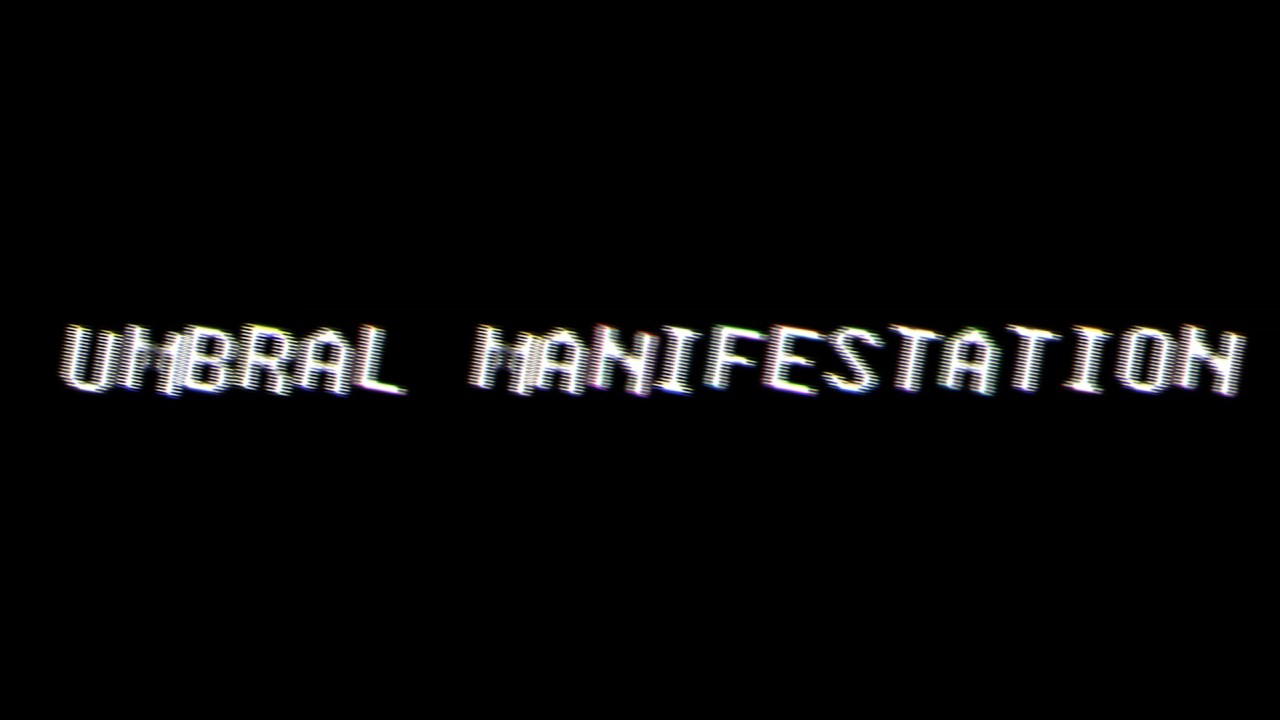 UMBRAL MANIFESTATION