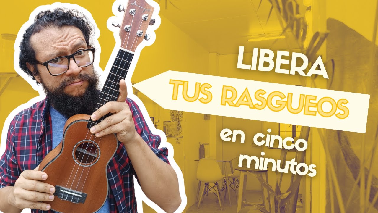 Libera tus rasgueos en ukulele en 5 minutos 🎶