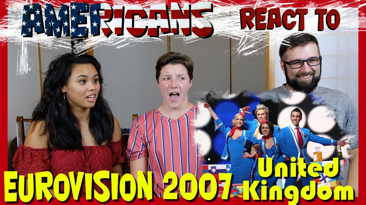 Americans react to Eurovision 2007 United Kingdom Scooch Flying The Flag