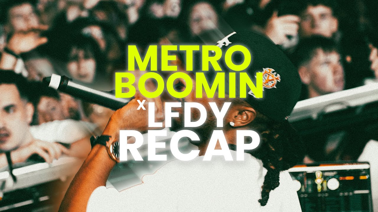 METRO BOOMIN X LFDY EVENT RECAP