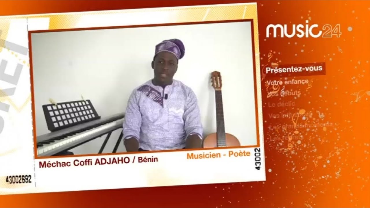 MUSIC 24 - Bénin : MÉCHAC COFFI ADJAHO, Artiste - musicien