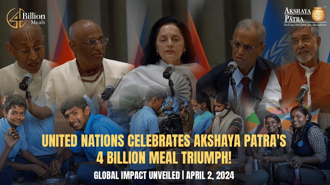 UN Event | Akshaya Patra's Milestone: 4 Billion Meals Celebrated at the United Nations