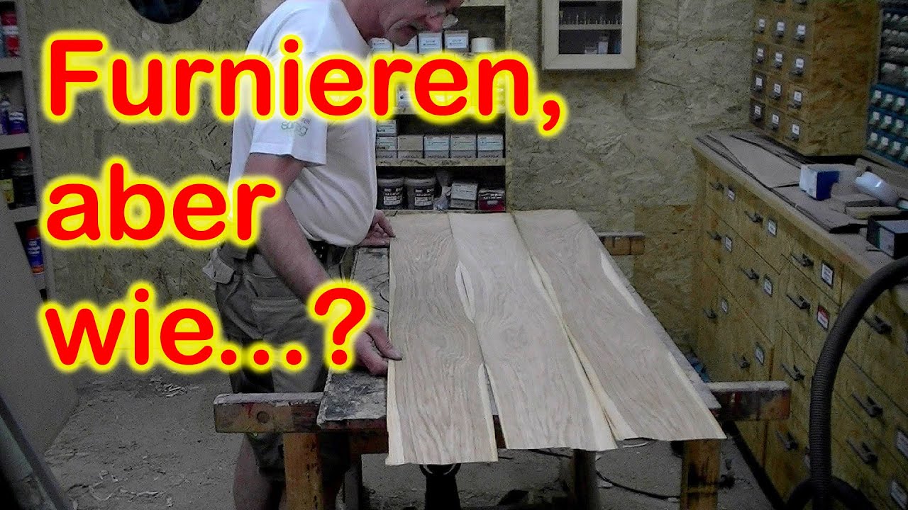 Wie furniert man eigentlich?