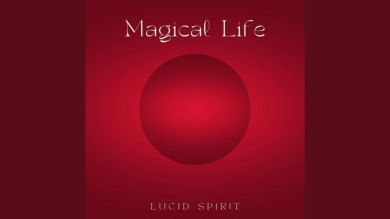 Magical Life (Meditation)