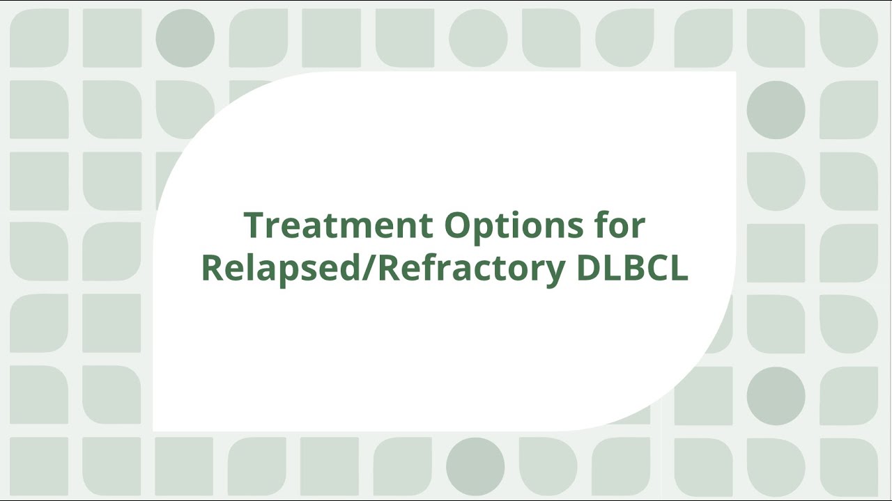 Treatment Options for Relapsed/Refractory DLBCL | Dr. Elif Yilmaz