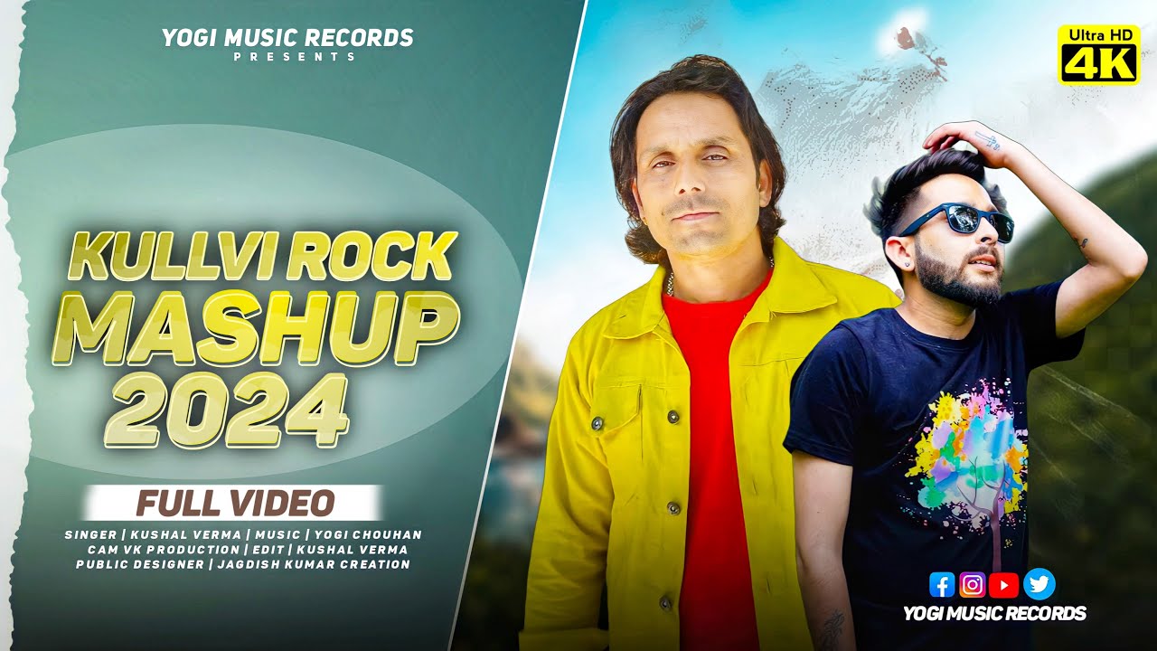 Kullvi Rock Mashup||2024||latest Himachali Mashup||Kushal Verma||Yogi Chauhan||Yogi Music Records