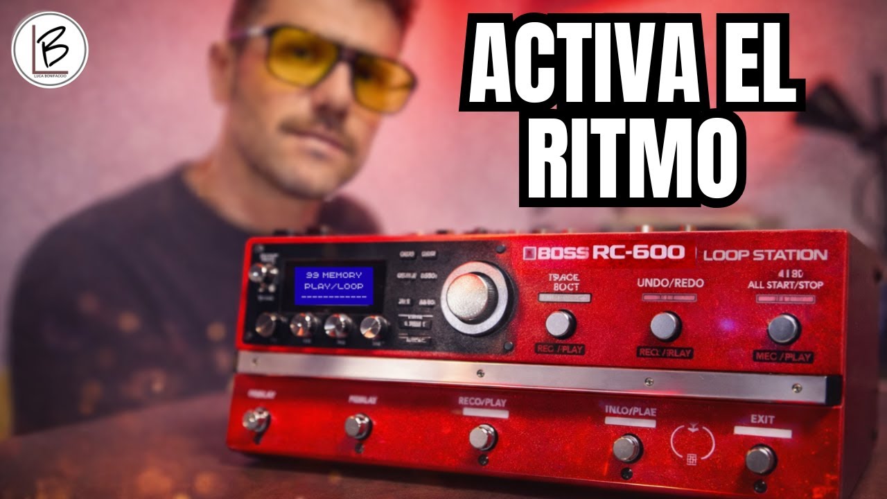 ACTIVA el RITMO...con un BOTÓN (BOSS RC-600)