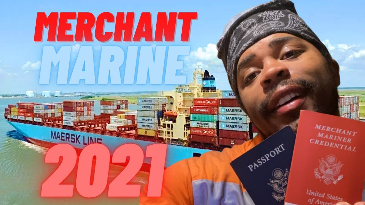 How to become a Merchant Marine in 2021? What all do you need to get started ?