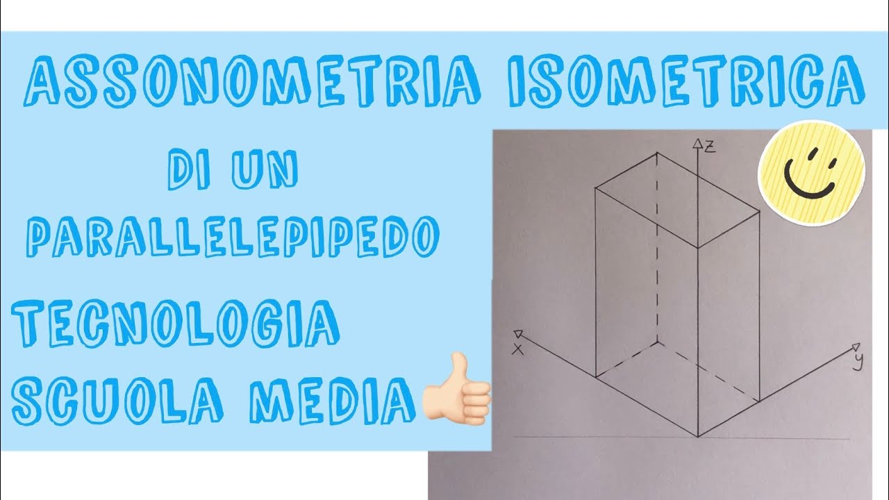 Assonometria isometrica di un parallelepipedo - tecnologia scuola media