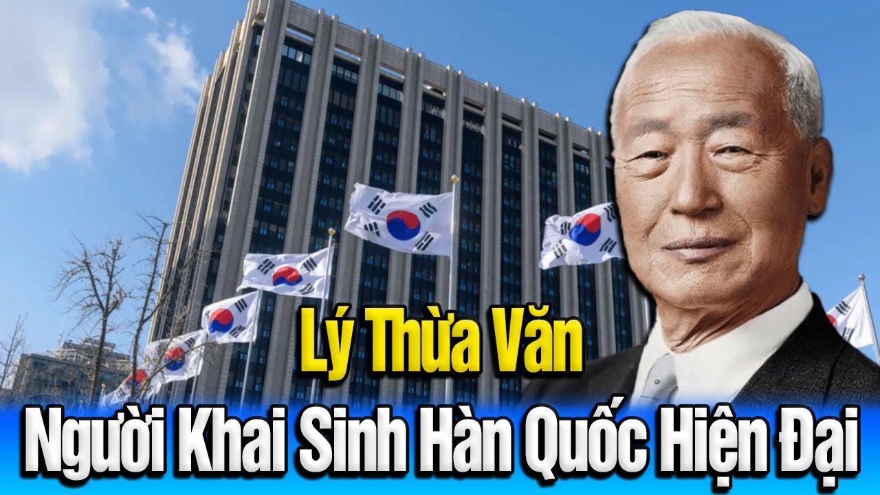 Lý Thừa Vãn – Tổng Thống Đầu Tiên Và Người Khai Sinh Hàn Quốc Hiện Đại