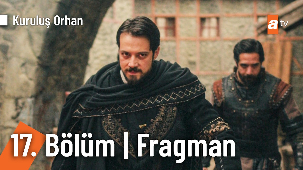Kuruluş Orhan 17. B&ouml;l&uuml;m Fragman | 