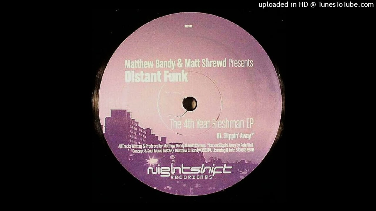 Matthew Bandy & Matt Shrewd Presents Distant Funk | Slippin' Away