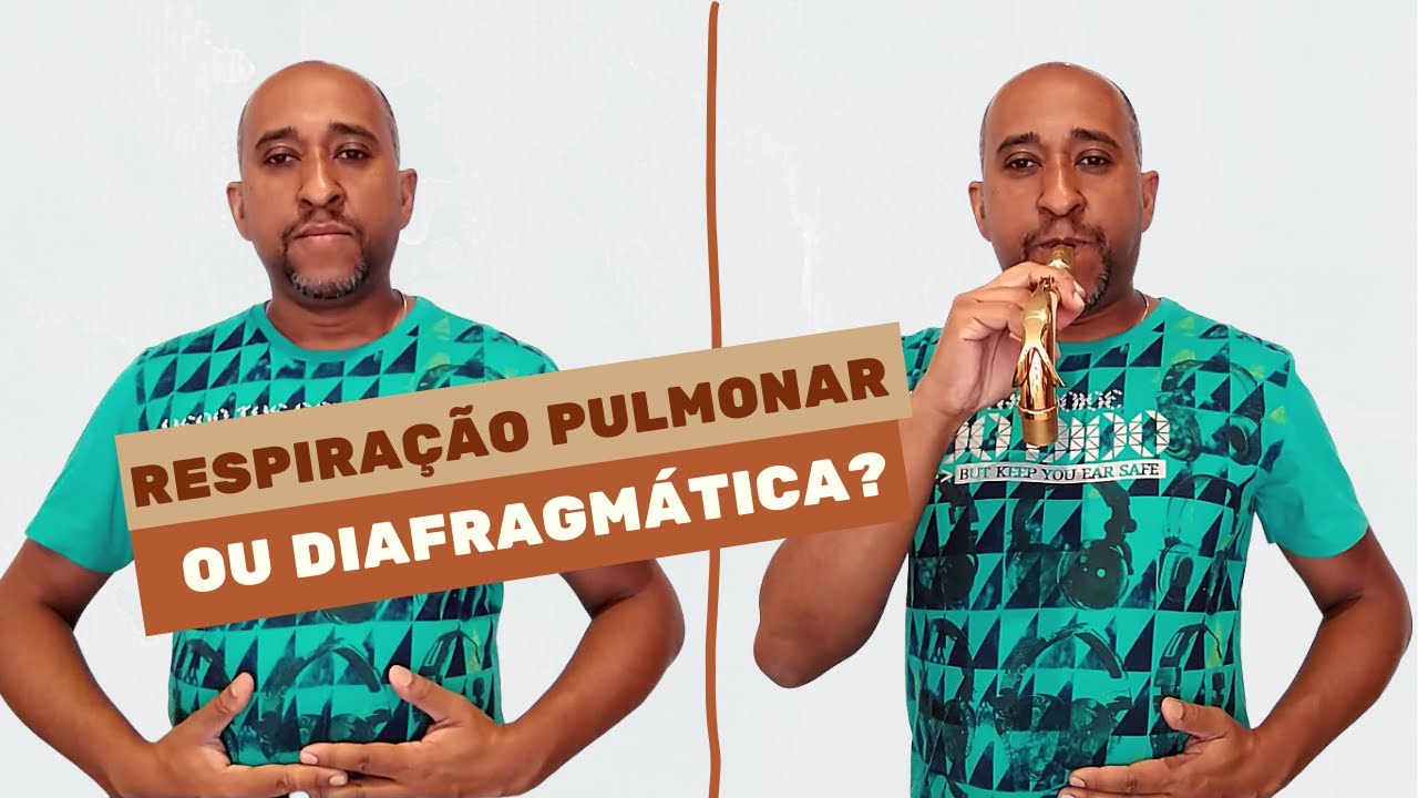 RESPIRAÇÃO NO SAXOFONE: PULMONAR OU DIAFRAGMÁTICA?