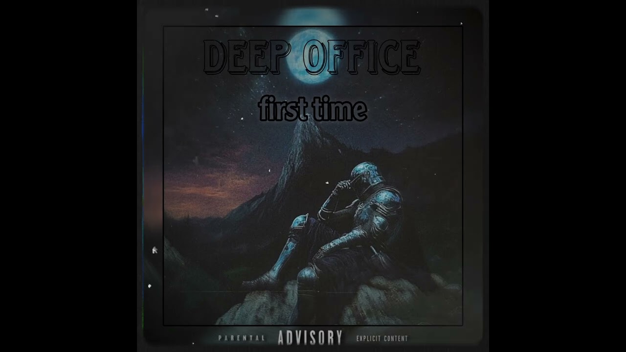 DEEP OFFICE - First Time/اول مرة - (original audio)