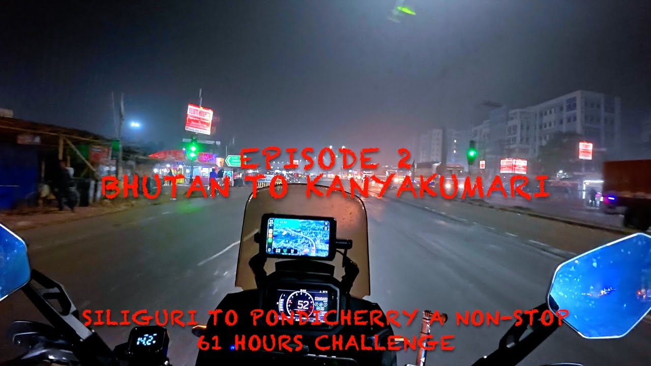 Bhutan to Kanyakumari , Episode 2, Silliguri to Pondicherry