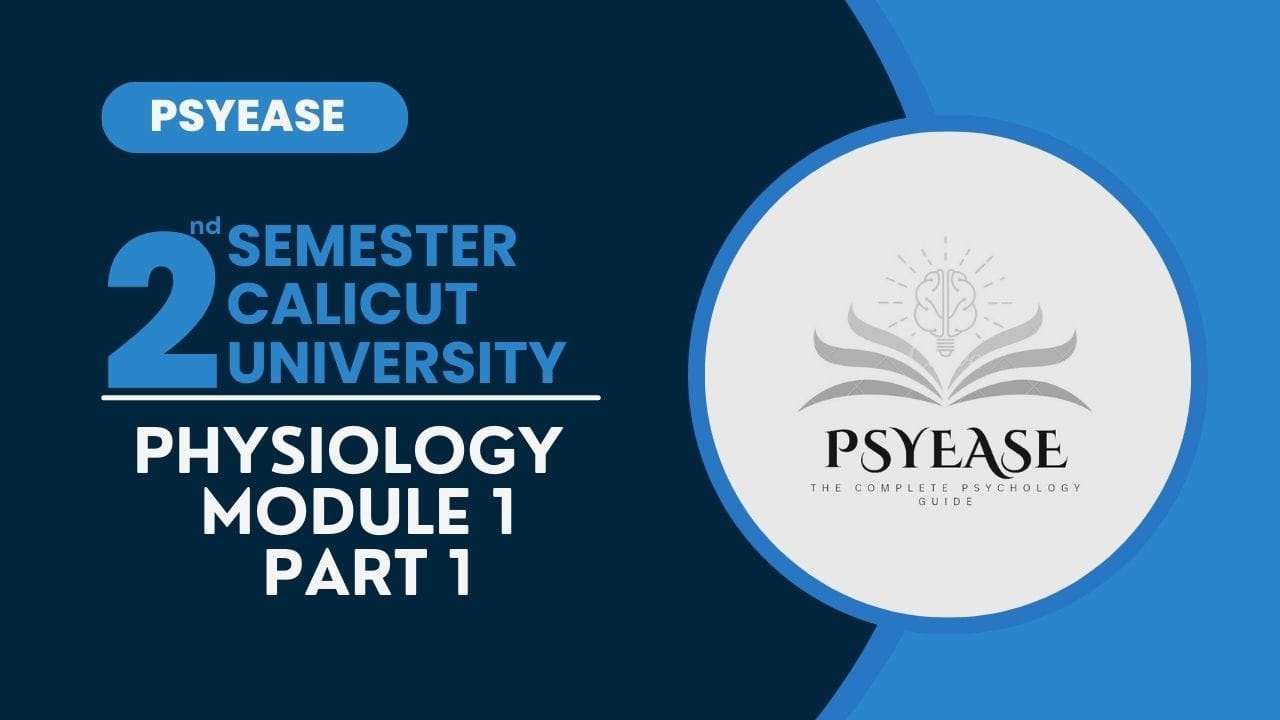 Calicut University | Bsc Psychology  | 2nd Sem | Physiology | Module1 | Part 1