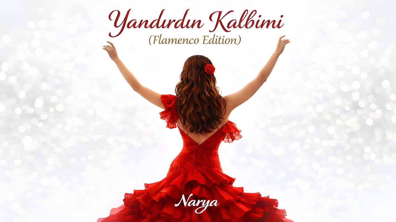 Yandırdın Kalbimi  -   Flamenco Edition